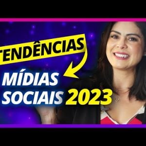 8 Tendências de Mídias Sociais para 2023 | Marketing Digital